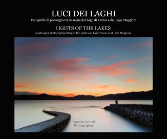 LUCI DEI LAGHI Fotografie di paesaggio tra le acque del Lago di Varese e del Lago Maggiore book cover