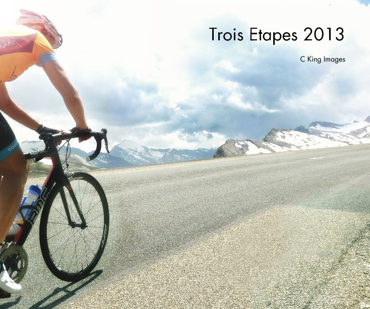 View Trois Etapes 2013 C King Images by C King Images