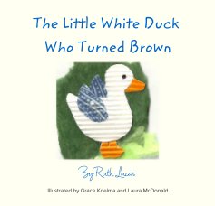 The Little White Duck Who Turned Brown book cover