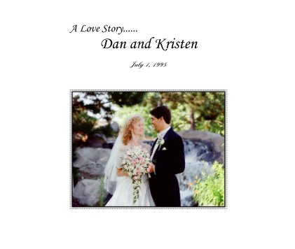 A Love Story...... Dan and Kristen book cover