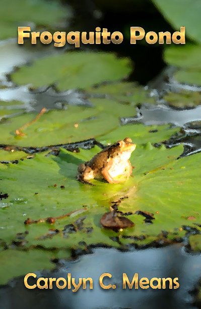 Ver Frogquito Pond por Carolyn C Means