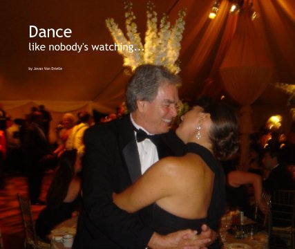 Dance like nobody's watching... book cover