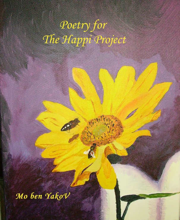 View Poetry for The Happi Project by Mo ben YakoV