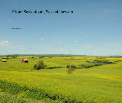 From Saskatoon, Saskatchewan.. book cover