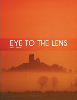 Eye To The Lens book cover