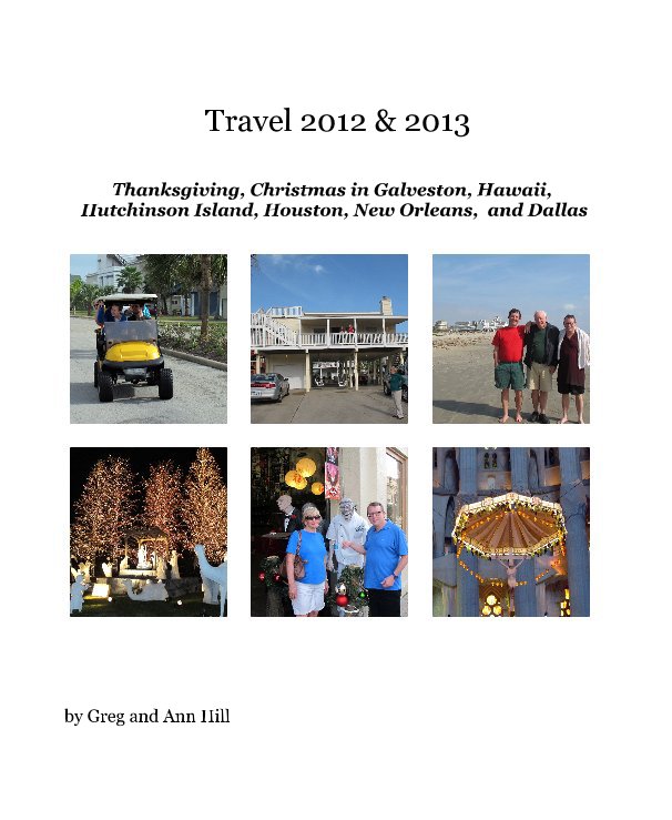 Bekijk Travel 2012 & 2013 op Greg and Ann Hill