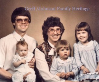 Greff /Johnson Family Heritage book cover