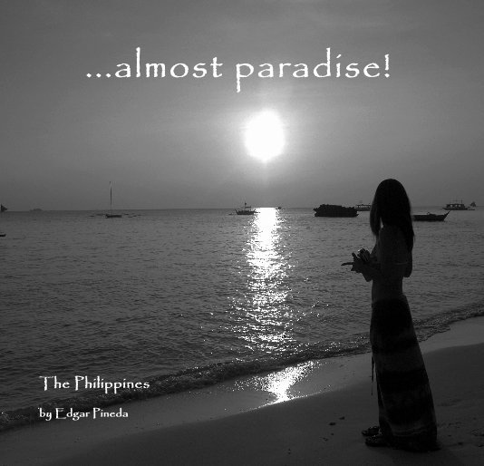 Ver almost paradise! por Edgar Pineda