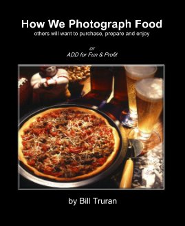 How We Photograph Food others will want to purchase, prepare and enjoy book cover