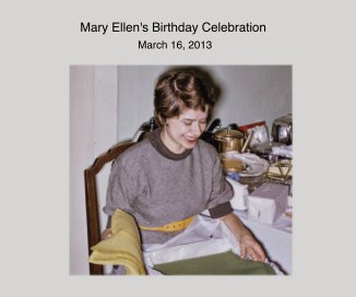 Mary Ellen's Birthday Celebration March 16, 2013 book cover