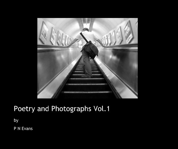 View Poetry and Photographs Vol.1 by P N Evans