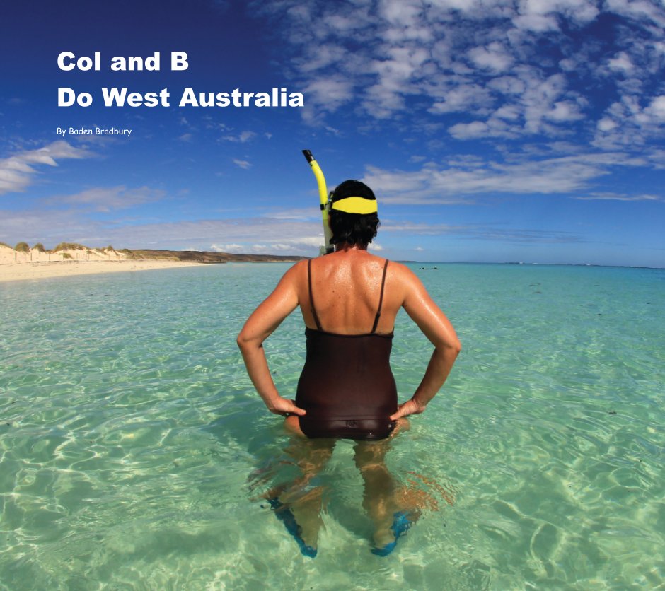 View Col and B Do West Australia by Baden Bradbury