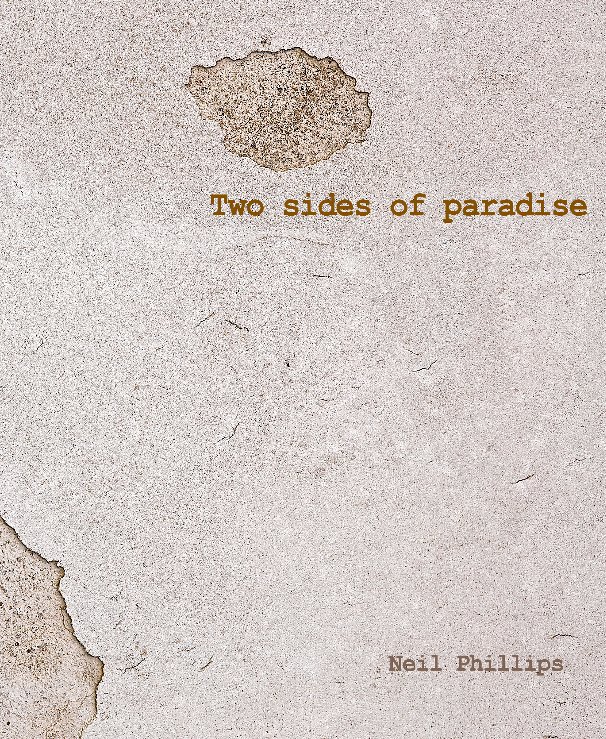 Ver Two sides of paradise por NeilPhillips