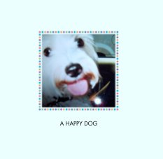 A HAPPY DOG book cover