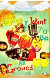 "What I Want To Be...(When I'm All Growed Up)" book cover
