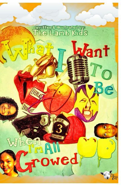 View "What I Want To Be...(When I'm All Growed Up)" by The Lamb Kid's (S.Lamb,D.Lamb jr.,J.Eisenhower)