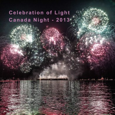 Celebration of Light - English Bay - 2013 book cover