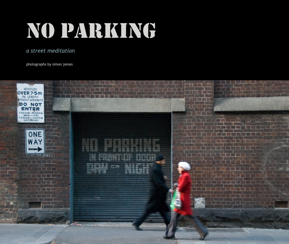 View NO PARKING by photographs by simon james