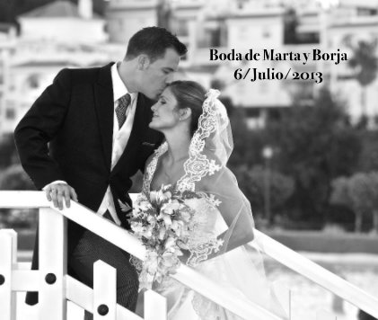 Boda de Marta y Borja 6/Julio/2013 book cover