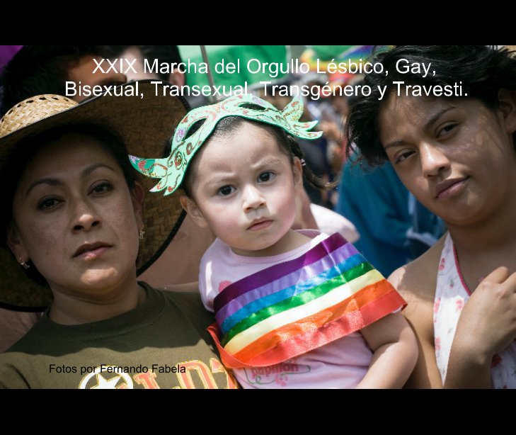 Bekijk XXIX Marcha del Orgullo Lésbico, Gay, Bisexual, Transexual, Transgénero y Travesti. op ferfabela