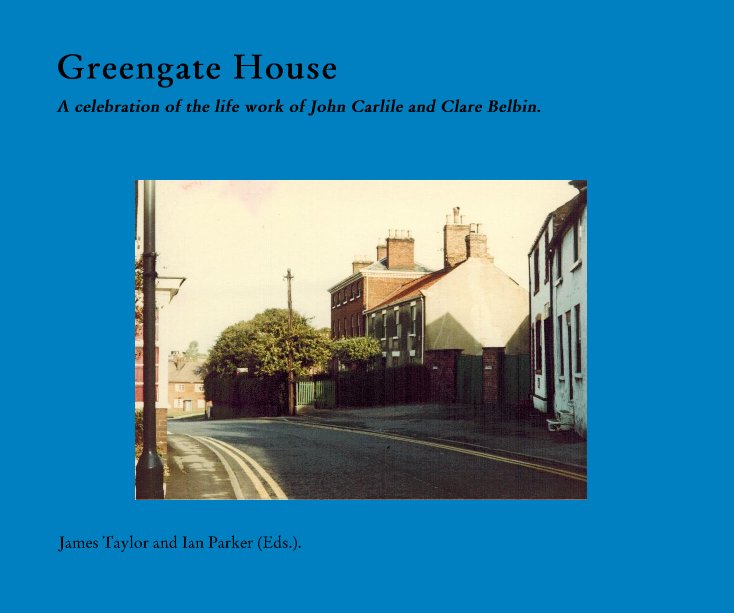 View Greengate House by James Taylor and Ian Parker (Eds.).