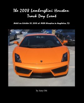 The 2008 Lamborghini Houston Track Day Event book cover