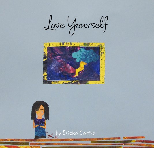 View Love Yourself by Ericka Castro