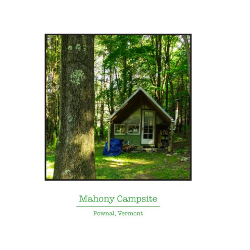 Visualizza Mahony Camp at Pownal, VT di Joseph Glann and Linda Mahony