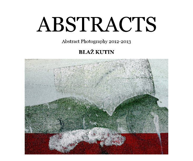 View ABSTRACTS by BLAŽ KUTIN