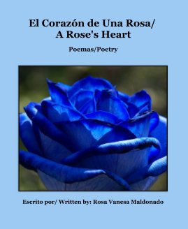 El Corazón de Una Rosa/ A Rose's Heart book cover