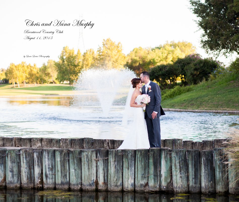 View Chris and Hana Murphy Brentwood Country Club August 11, 2013 by Lanie Louise Photography