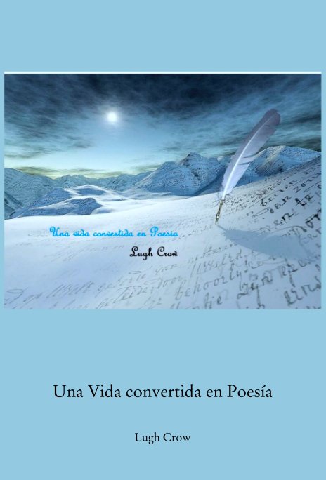 Visualizza Una Vida convertida en Poesía di Lugh Crow