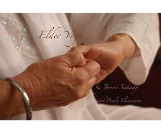 Elder Yoga by Janne Sahady and Paula Florentino book cover