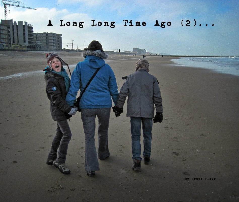 View A Long Long Time Ago (2)... by Bruno Flour