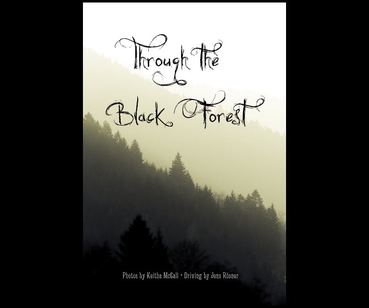 Ver Through the Black Forest por Keitha McCall