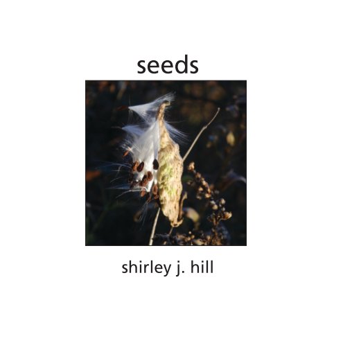View seeds by Shirley J. Hill