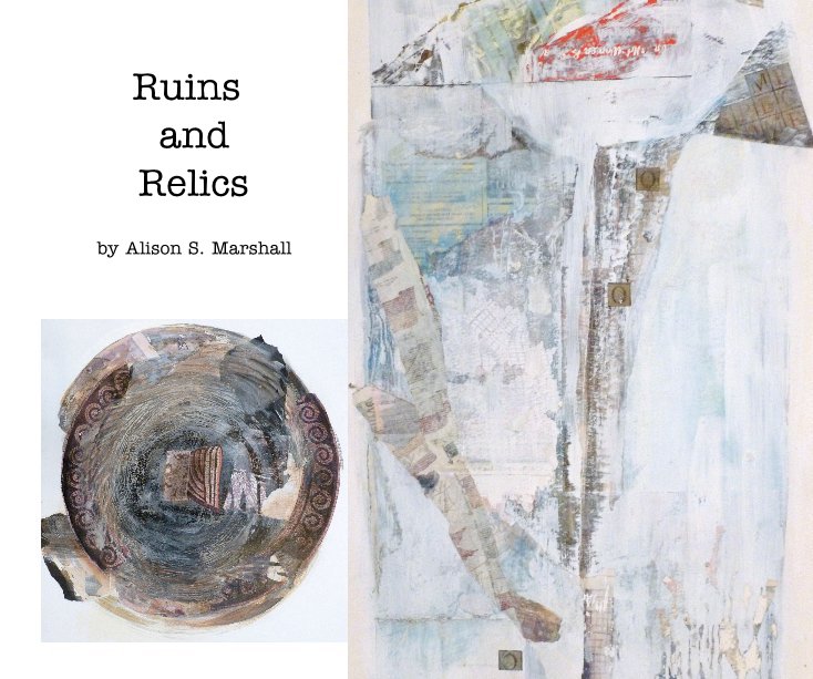 View Ruins and Relics by Alison S. Marshall