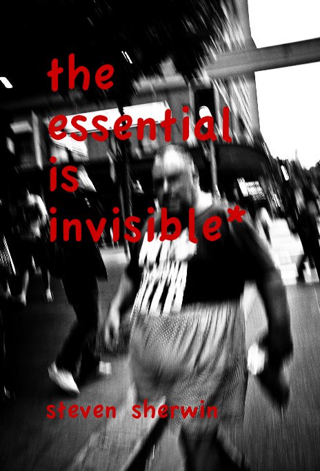View the essential is invisible* by steven sherwin