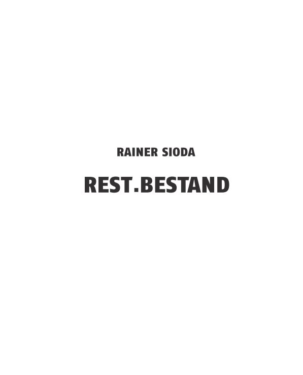 View REST.BESTAND by Rainer Sioda