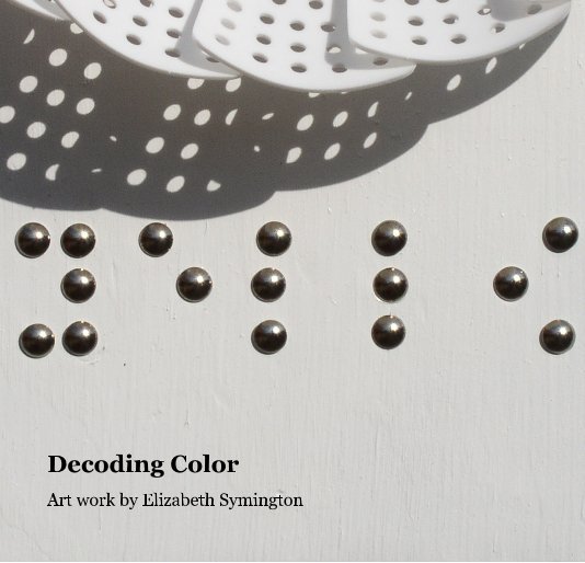 View Decoding Color by Elizabeth Symington