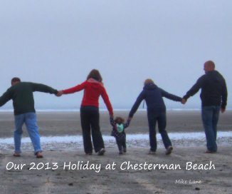 Our 2013 Holiday at Chesterman Beach book cover