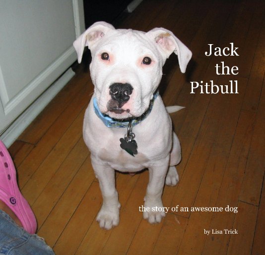 Visualizza Jack the Pitbull di by Lisa Trick