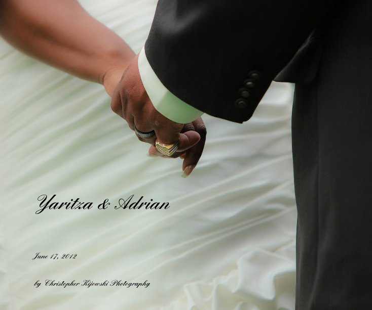 Ver Yaritza & Adrian por Christopher Kijowski Photography