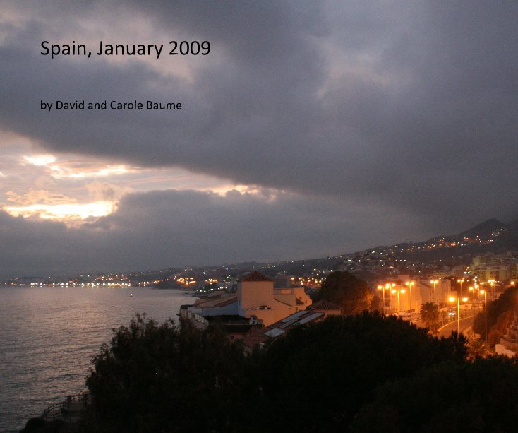 Spain, January 2009 nach David and Carole Baume anzeigen