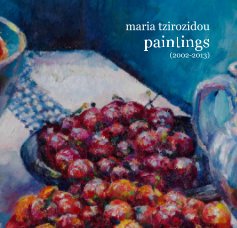 maria tzirozidou paintings (2002-2013) book cover