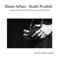 Diane Arbus - Scatti Proibiti book cover