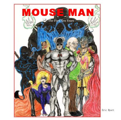 MOUSE MAN: The First Ten Years book cover