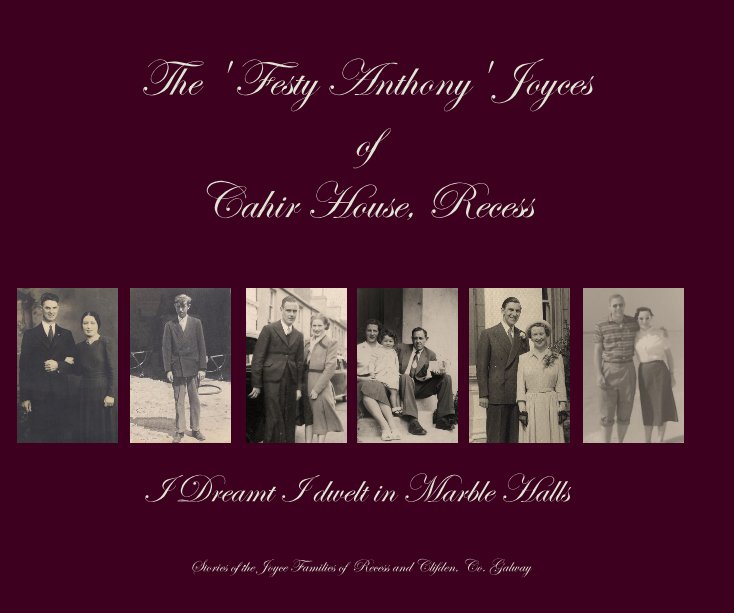 Ver The ' Festy Anthony' Joyces of Cahir House, Recess por Stories of the Joyce Families of Recess and Clifden, Co. Galway