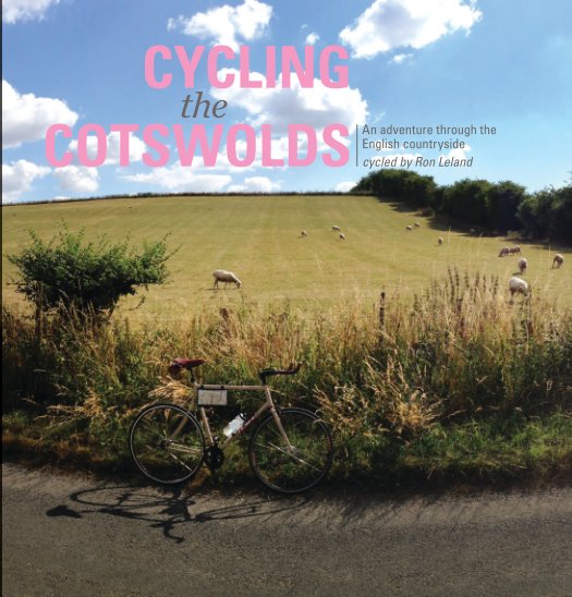 Visualizza Cycling the Cotswolds di Ron Leland