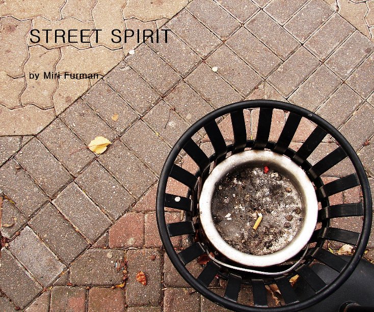 View STREET SPIRIT by Miri Furman